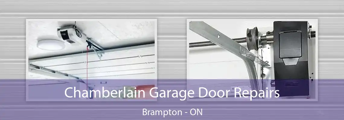 Chamberlain Garage Door Repairs Brampton - ON