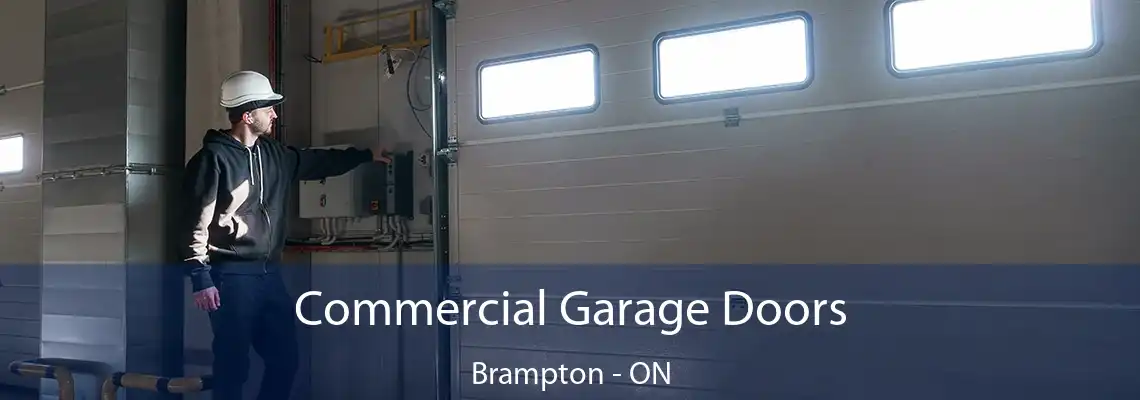 Commercial Garage Doors Brampton - ON