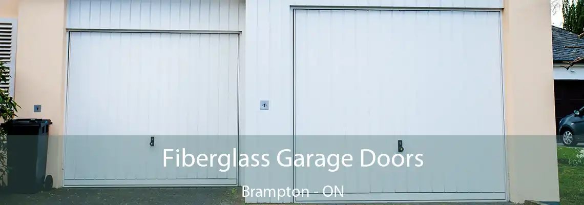 Fiberglass Garage Doors Brampton - ON