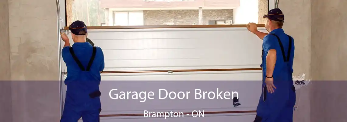 Garage Door Broken Brampton - ON