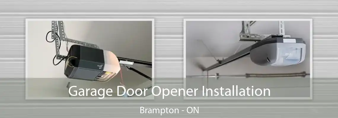  Garage Door Opener Installation Brampton - ON