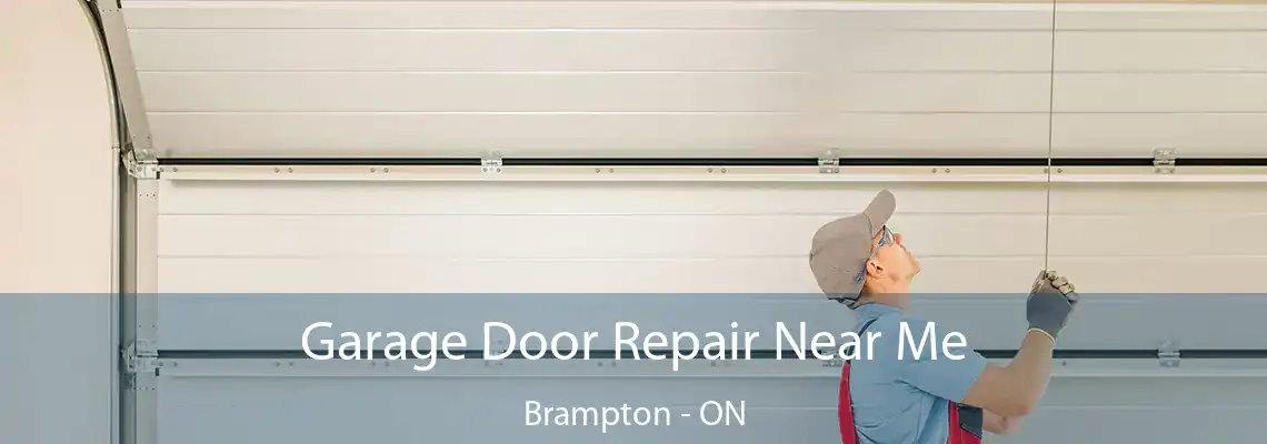 Garage Door Repair Near Me Brampton - ON