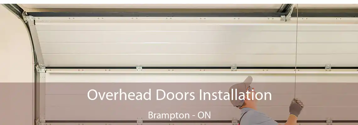 Overhead Doors Installation Brampton - ON