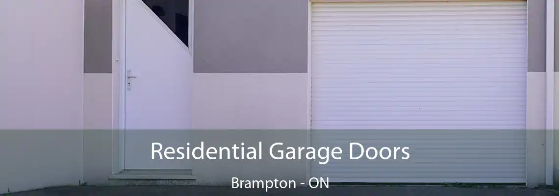 Residential Garage Doors Brampton - ON