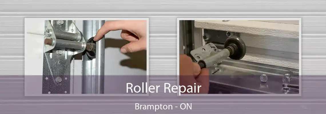 Roller Repair Brampton - ON