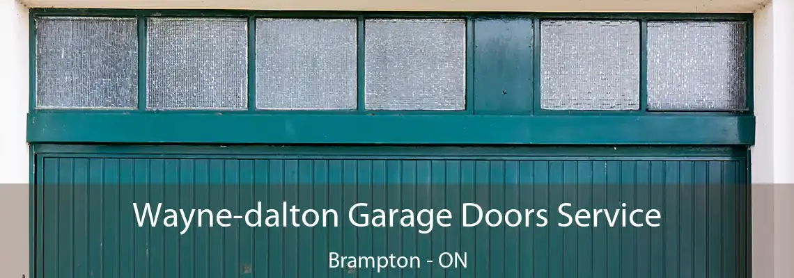 Wayne-dalton Garage Doors Service Brampton - ON